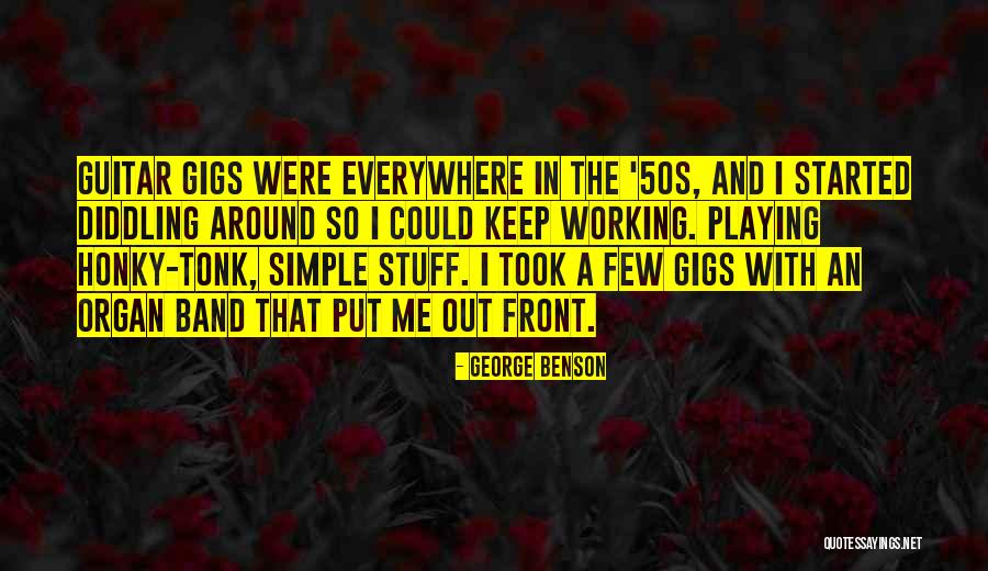 George Benson Quotes 532087