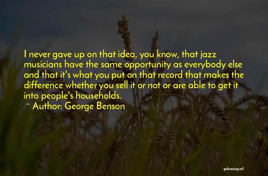 George Benson Quotes 533471