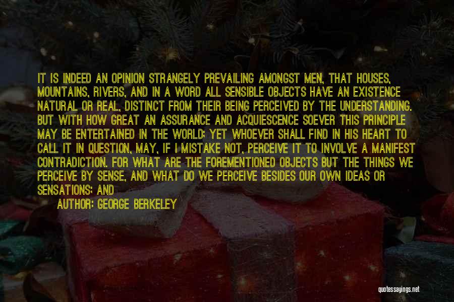 George Berkeley Empiricism Quotes By George Berkeley