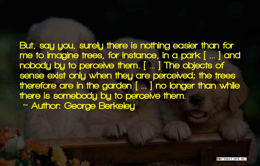 George Berkeley Quotes 2196926