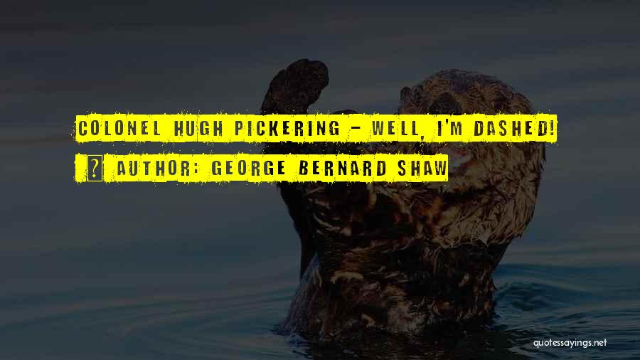 George Bernard Shaw Quotes 765299