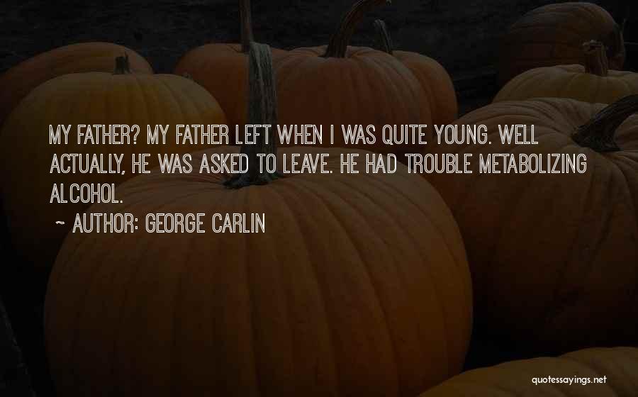 George Best Alcohol Quotes By George Carlin