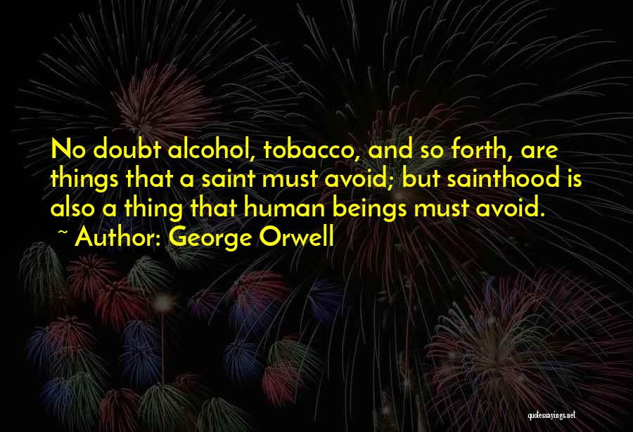 George Best Alcohol Quotes By George Orwell