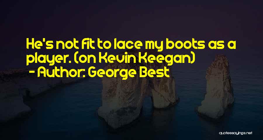 George Best Quotes 1253248