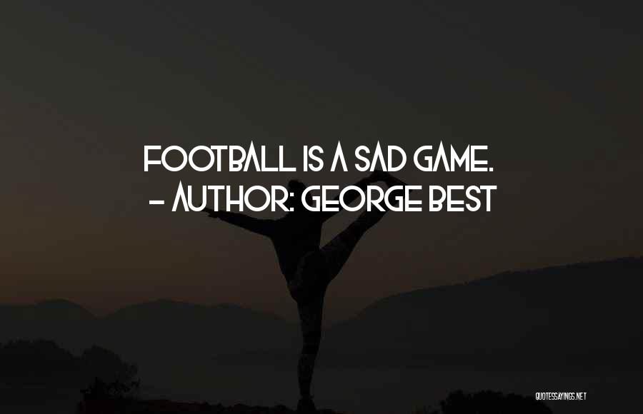 George Best Quotes 1411445
