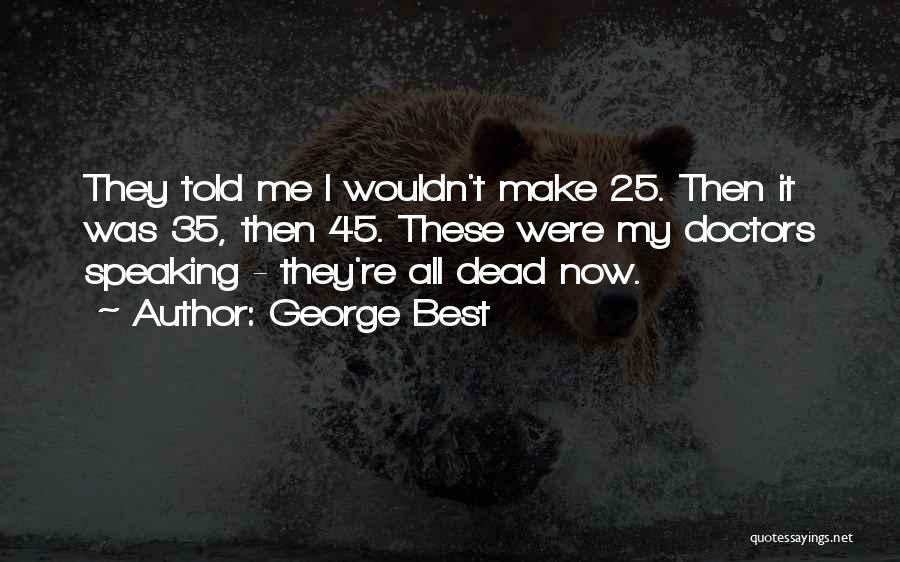 George Best Quotes 1445577