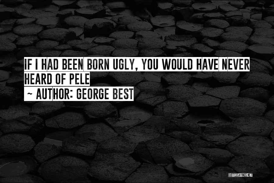 George Best Quotes 1607821
