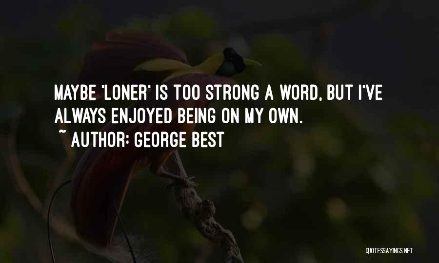 George Best Quotes 1658491