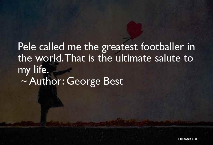 George Best Quotes 2077255