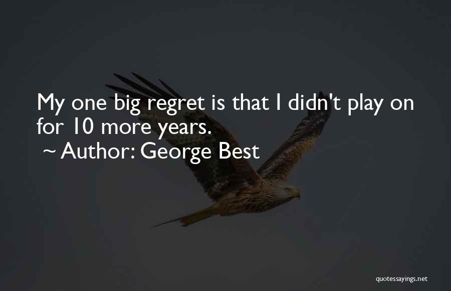 George Best Quotes 368577