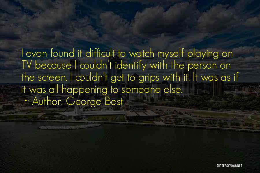 George Best Quotes 407396