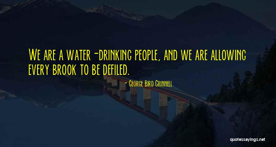 George Bird Grinnell Quotes 1770841 George Bird Grinnell Quotes 1770841