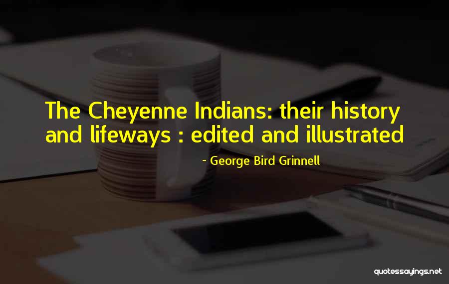 George Bird Grinnell Quotes 962507 George Bird Grinnell Quotes 962507