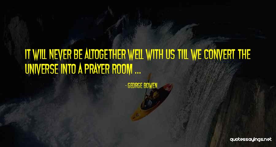 George Bowen Quotes 793651 George Bowen Quotes 793651