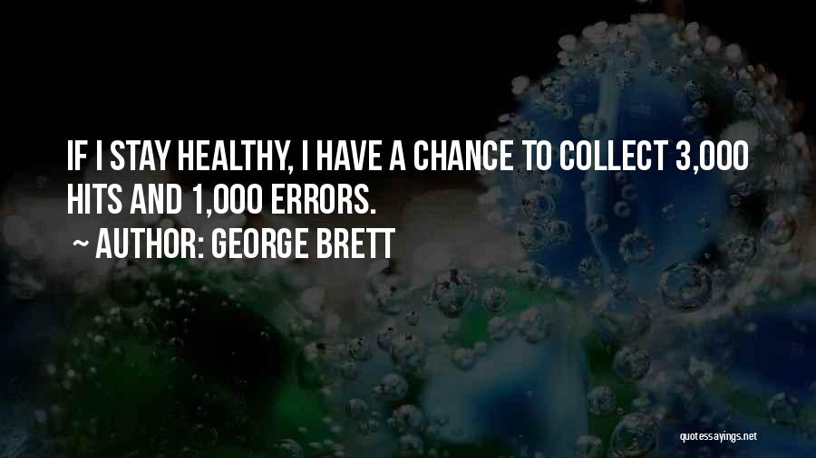 George Brett Quotes 1277947