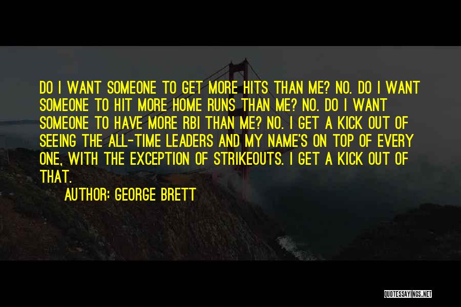 George Brett Quotes 1531428