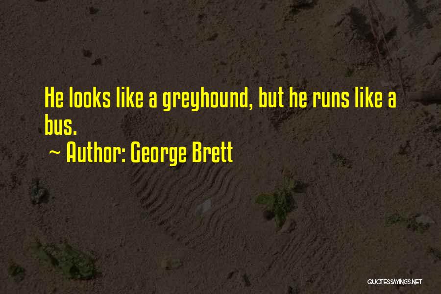 George Brett Quotes 269726