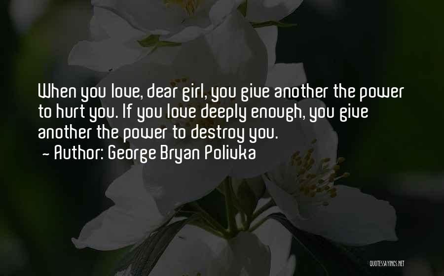 George Bryan Polivka Quotes 613516