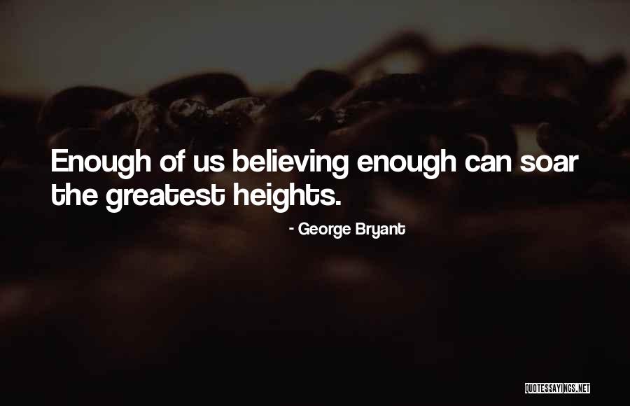 George Bryant Quotes 1156065