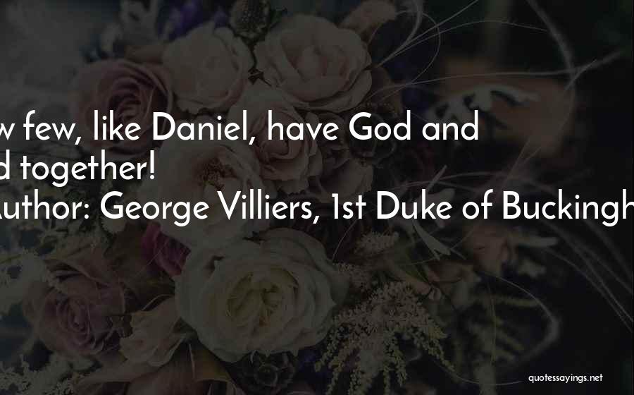 George Buckingham Quotes By George Villiers, 1st Duke Of Buckingham