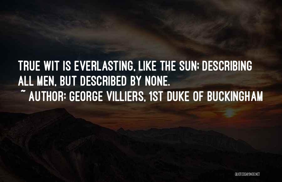 George Buckingham Quotes By George Villiers, 1st Duke Of Buckingham