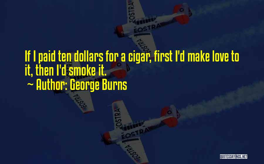 George Burns Quotes 1187239