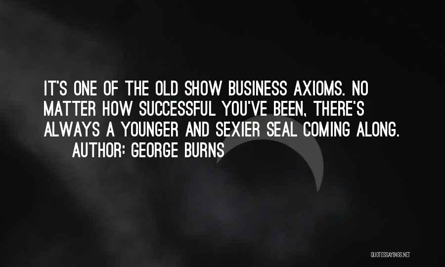 George Burns Quotes 1294698