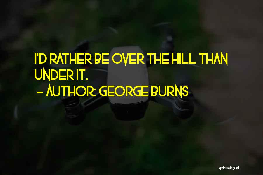 George Burns Quotes 1350819