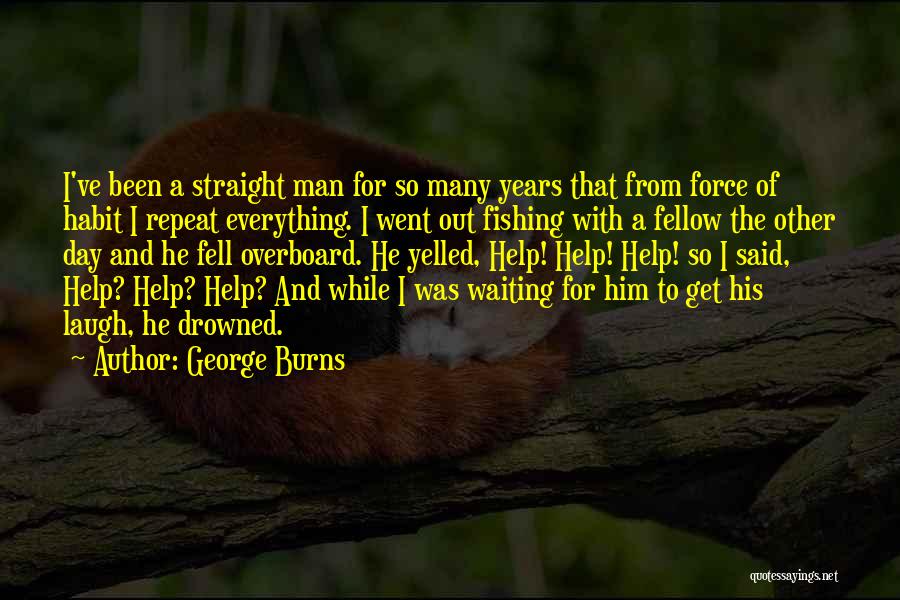 George Burns Quotes 143601