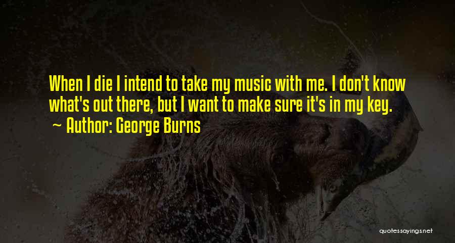 George Burns Quotes 1539383