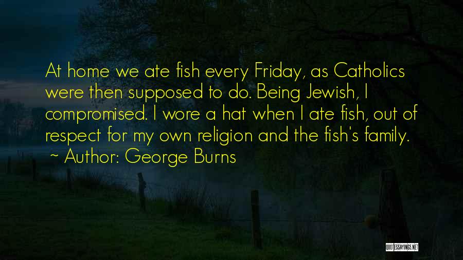 George Burns Quotes 1687751