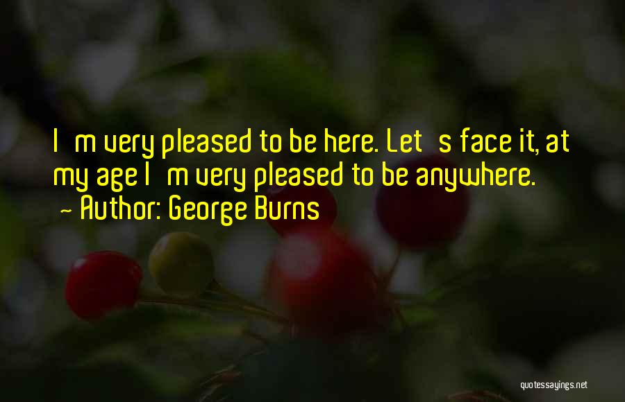 George Burns Quotes 1890703