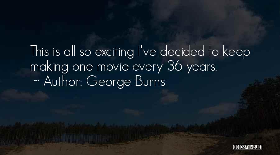 George Burns Quotes 212196