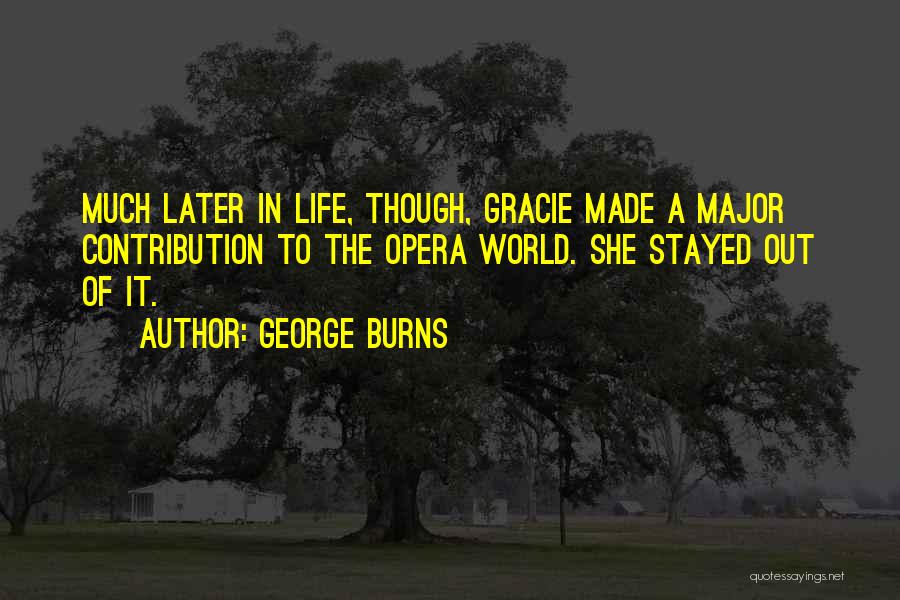 George Burns Quotes 2149177