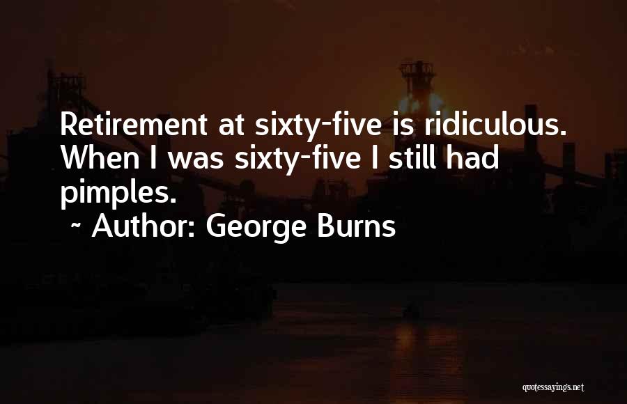 George Burns Quotes 2228110