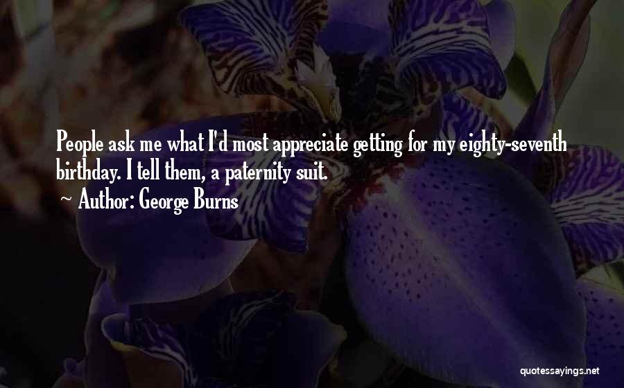 George Burns Quotes 2247170