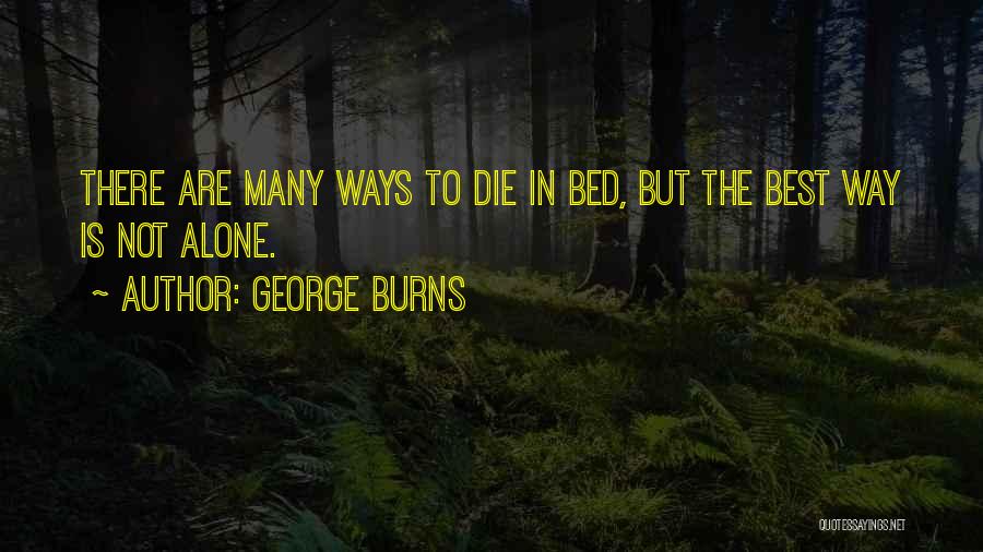 George Burns Quotes 326833