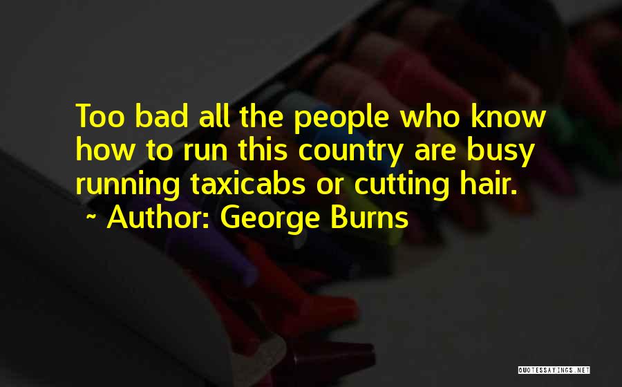 George Burns Quotes 813967