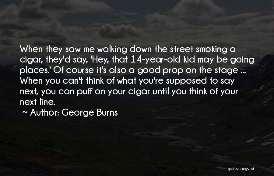 George Burns Quotes 938120