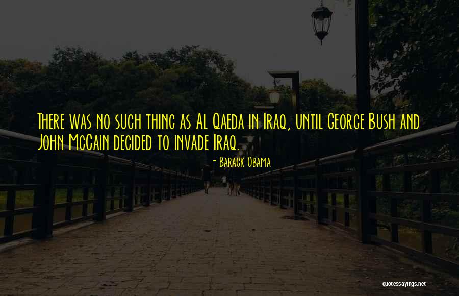 George Bush Iraq Quotes By Barack Obama George Bush Iraq Quotes By Barack Obama