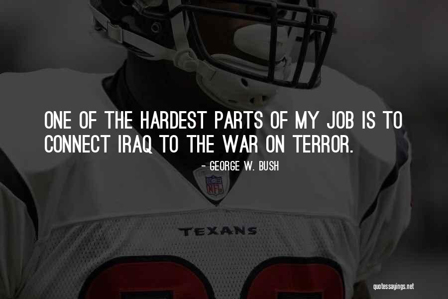 George Bush Iraq Quotes By George W. Bush George Bush Iraq Quotes By George W. Bush