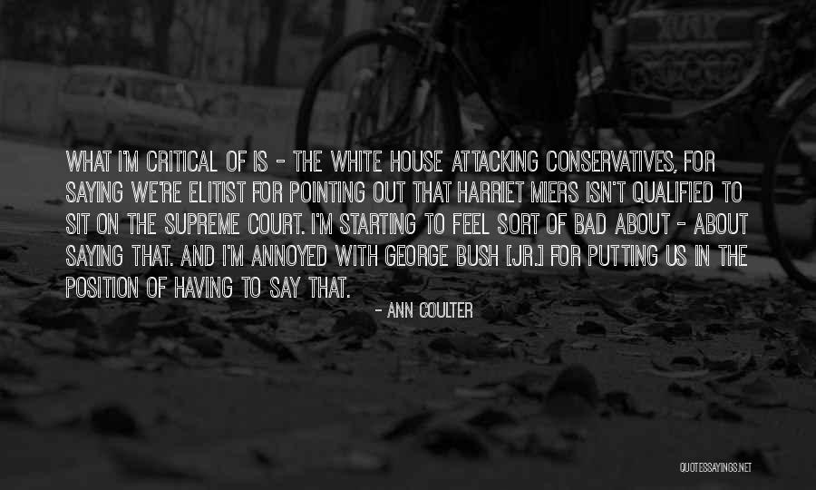 George Bush Jr Quotes By Ann Coulter George Bush Jr Quotes By Ann Coulter