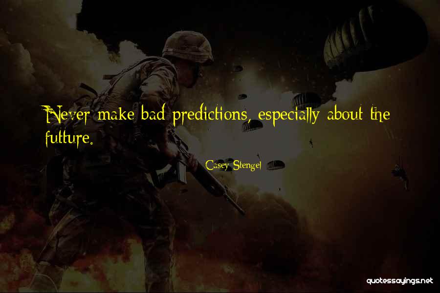 George Bushisms Quotes By Casey Stengel George Bushisms Quotes By Casey Stengel