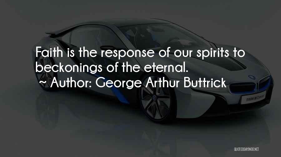 George Buttrick Quotes By George Arthur Buttrick