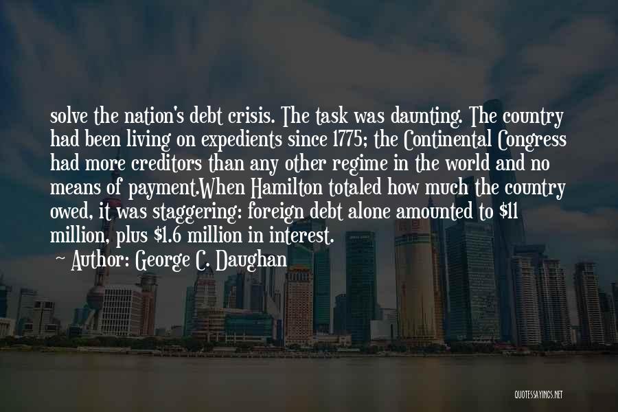 George C. Daughan Quotes 1588963