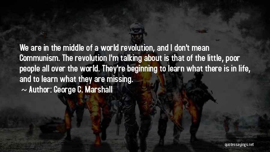 George C. Marshall Quotes 1060065