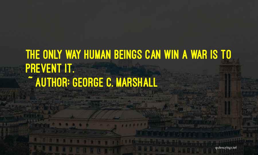 George C. Marshall Quotes 1224982