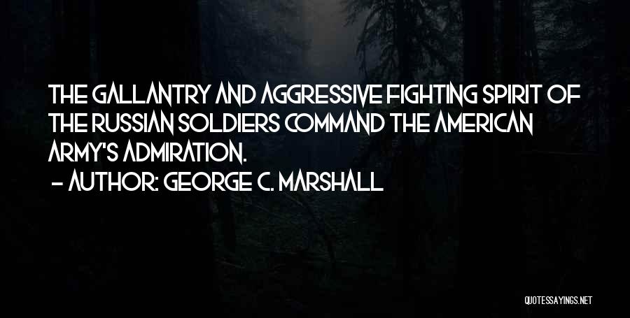 George C. Marshall Quotes 1562737