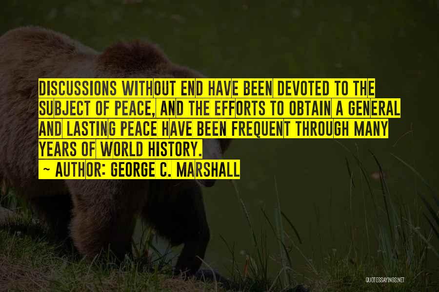George C. Marshall Quotes 1768432
