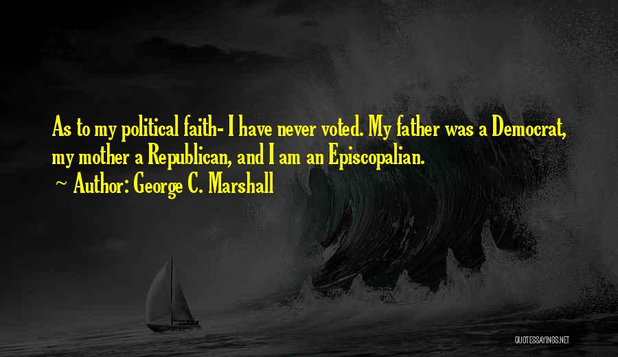 George C. Marshall Quotes 1784552